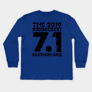 I Survived the Ridgecrest, California Earthquake Kids Long Sleeve T-Shirt